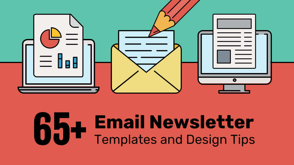 65 Engaging Email Newsletter Templates And Design Tips