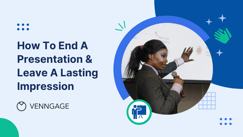 How To End A Presentation & Leave A Lasting Impression - Venngage