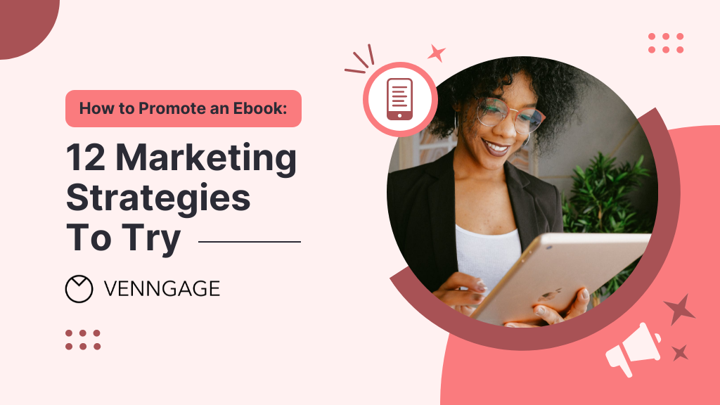 How To Promote An Ebook: 12 Marketing Strategies To Try - Venngage